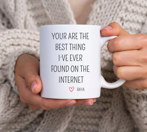 You Are the Best Thing Ive Ever Found On the Internet Mug | Dating App Mug | Ceramic Coffee Cup | Funny Online Dating Mug | Anniversary Gift Mein Shop
