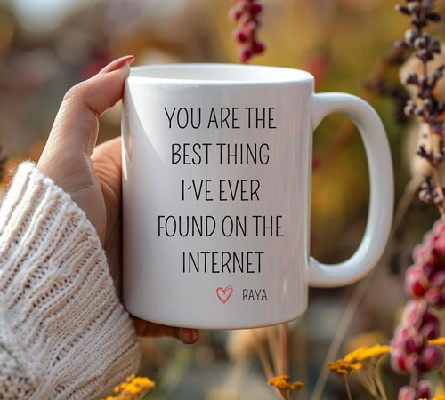 You Are the Best Thing Ive Ever Found On the Internet Mug | Dating App Mug | Ceramic Coffee Cup | Funny Online Dating Mug | Anniversary Gift Mein Shop